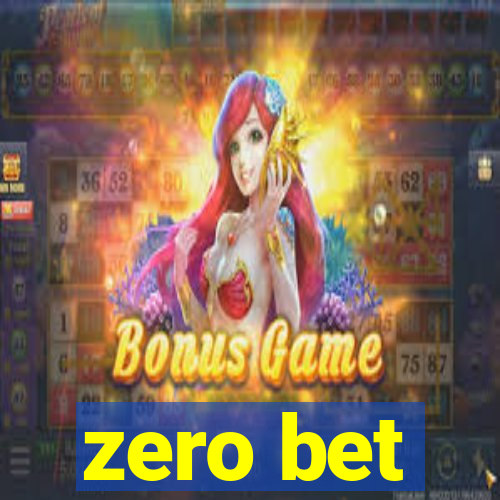 zero bet